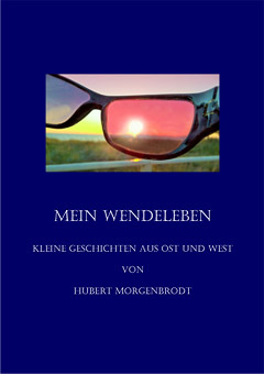 Mein Wendeleben, Hubert Morgenbrodt